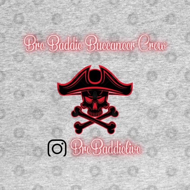 Bre Baddie's Buccaneer Crew by Bre'z Island Store